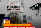 Homem é preso em Virgolândia, por tráfico de drogas e posse ilegal de arma de fogo.