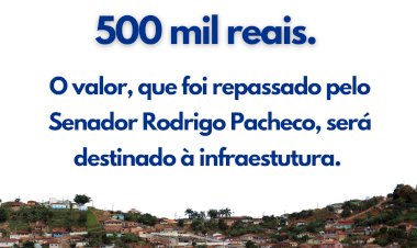 Materlândia tem indicação de meio milhão de reais.