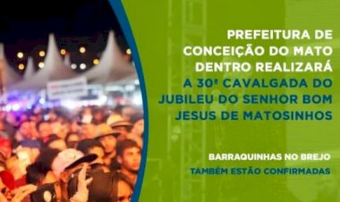 Prefeitura de Conceição do Mato Dentro comunica o retorno da cavalgada e barracas no brejo  no Jubileu do Senhor Bom Jesus do Matosinho