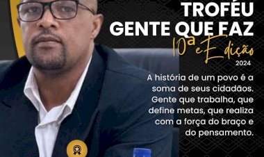 TROFÉU GENTE QUE FAZ 2024