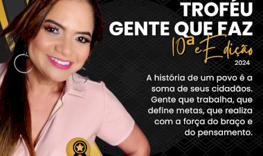 TROFÉU GENTE QUE FAZ 2024