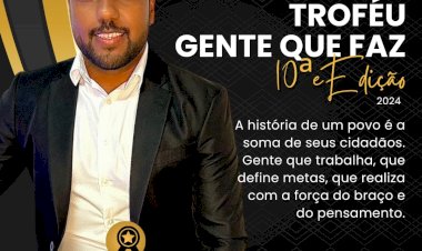 TROFÉU GENTE QUE FAZ 2024