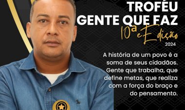 TROFÉU GENTE QUE FAZ 2024