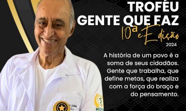TROFÉU GENTE QUE FAZ 2024