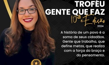 TROFÉU GENTE QUE FAZ 2024