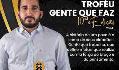 TROFÉU GENTE QUE FAZ 2024