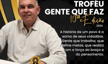 TROFÉU GENTE QUE FAZ 2024