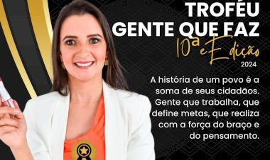 TROFÉU GENTE QUE FAZ 2024