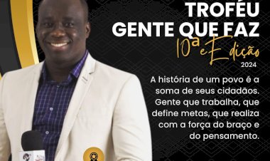TROFÉU GENTE QUE FAZ 2024