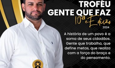 TROFÉU GENTE QUE FAZ 2024