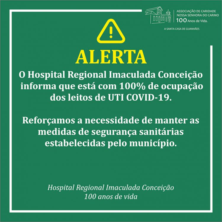 Hospital Regional de Guanhães  informa que leitos de UTI COVID atingem 100? ocupação