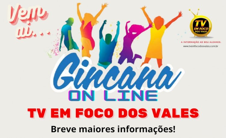 Vem aí Gincana On Line TV Em Foco dos Vales