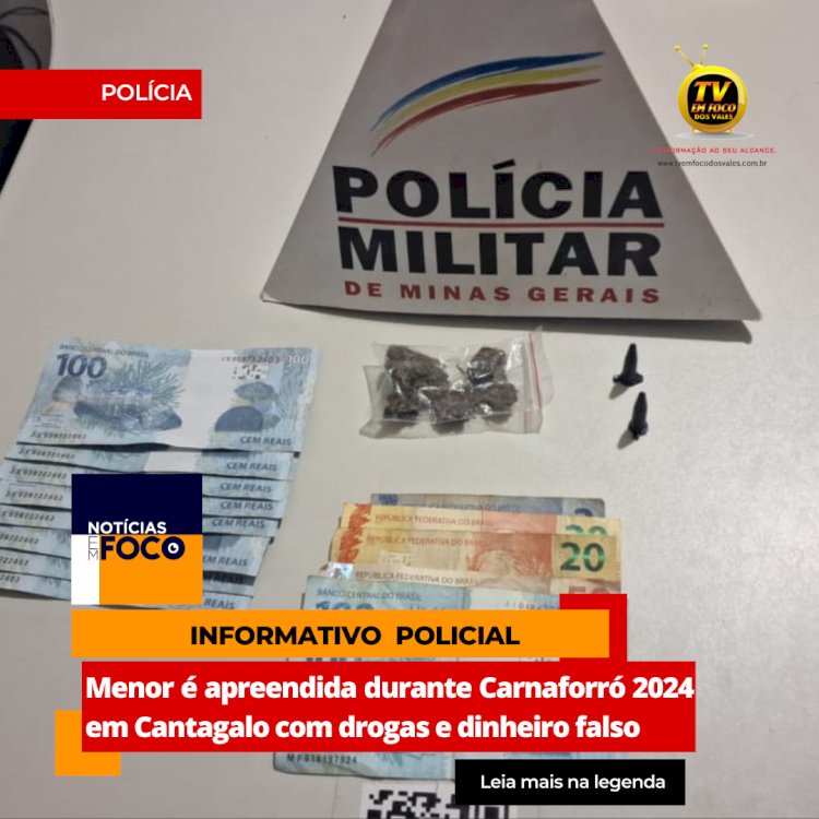 Menor é apreendida durante Carnaforró 2024 em Cantagalo com drogas e dinheiro falso