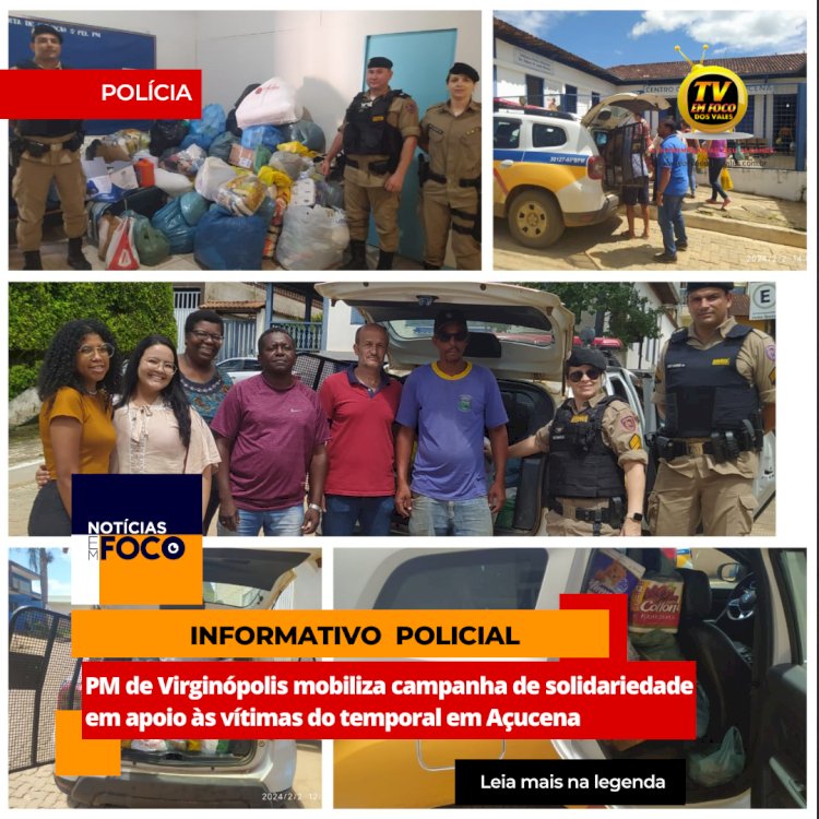 Polícia Militar de Virginópolis mobiliza campanha de solidariedade em apoio às vítimas do temporal em Açucena