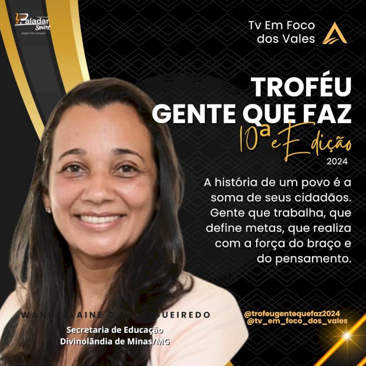 TROFÉU GENTE QUE FAZ 2024