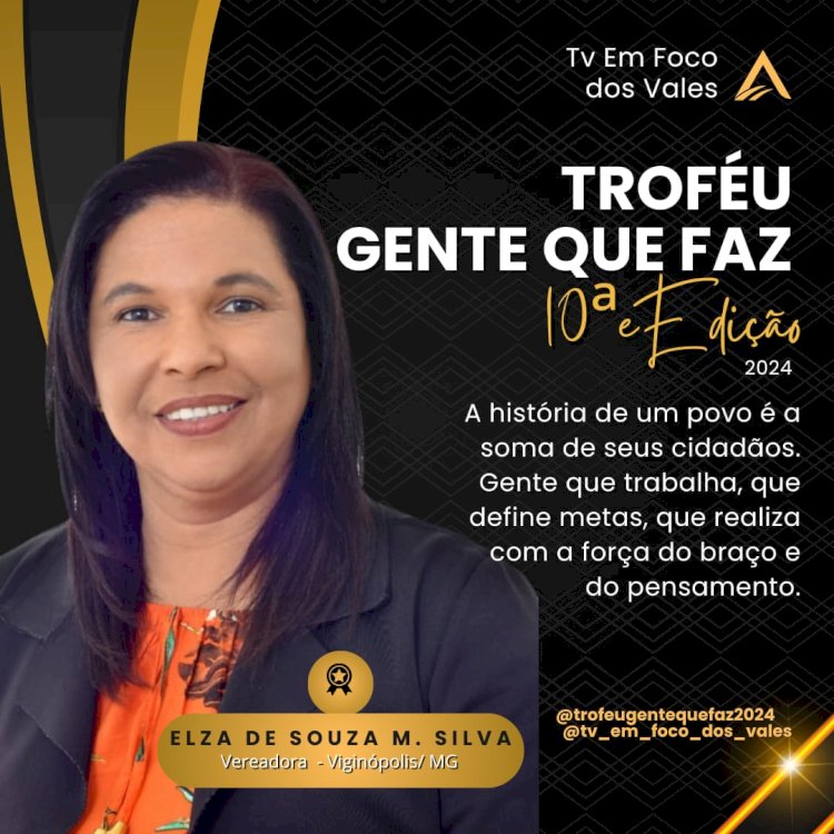 TROFÉU GENTE QUE FAZ 2024