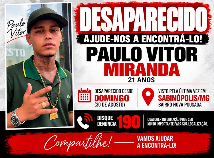 Jovem de 21 anos está desaparecido há oito dias em Sabinópolis; mãe faz apelo por informações